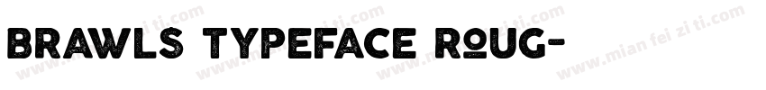brawls typeface roug字体转换
